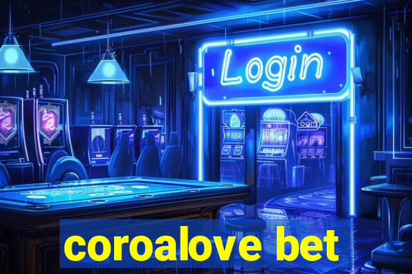 coroalove bet
